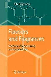 Flavours and Fragrances: Chemistry, Bioprocessing and Sustainability - cover