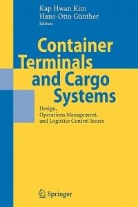 Container Terminals and Cargo Systems: Design, Operations Management, and Logistics Control Issues - cover