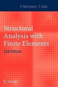 Structural Analysis with Finite Elements - Friedel Hartmann,Casimir Katz - cover