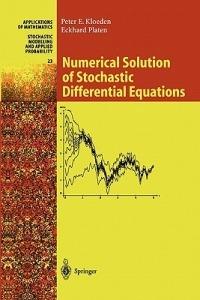 Numerical Solution of Stochastic Differential Equations - Peter E. Kloeden,Eckhard Platen - cover
