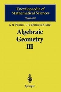 Algebraic Geometry III: Complex Algebraic Varieties Algebraic Curves and Their Jacobians - cover