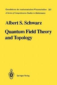 Quantum Field Theory and Topology - Albert S. Schwarz - cover