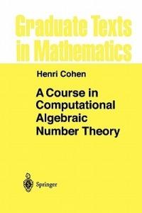 A Course in Computational Algebraic Number Theory - Henri Cohen - cover