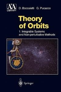 Theory of Orbits: Volume 1: Integrable Systems and Non-perturbative Methods - Dino Boccaletti,Prof. Giuseppe Pucacco - cover