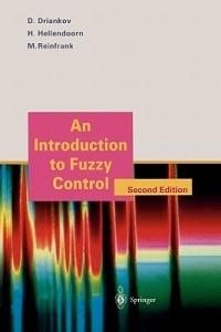An Introduction to Fuzzy Control - Dimiter Driankov,Hans Hellendoorn,Michael Reinfrank - cover