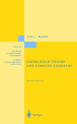 Gauge Field Theory and Complex Geometry - Yuri I. Manin - cover