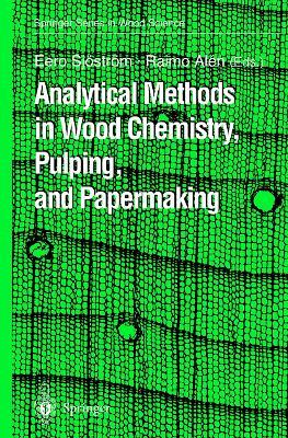 Analytical Methods in Wood Chemistry, Pulping, and Papermaking - cover