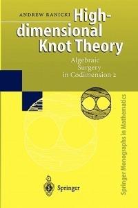 High-dimensional Knot Theory: Algebraic Surgery in Codimension 2 - Andrew Ranicki - cover
