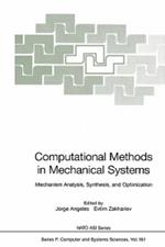 Computational Methods in Mechanical Systems: Mechanism Analysis, Synthesis, and Optimization