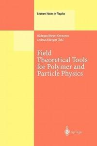 Field Theoretical Tools for Polymer and Particle Physics - cover