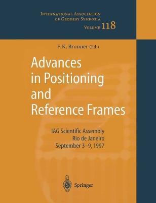 Advances in Positioning and Reference Frames: IAG Scientific Assembly Rio de Janeiro, Brazil, September 3–9, 1997 - cover