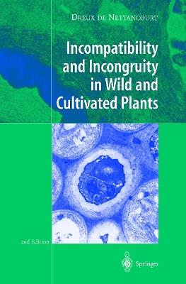 Incompatibility and Incongruity in Wild and Cultivated Plants - Dreux de Nettancourt - cover