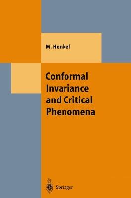 Conformal Invariance and Critical Phenomena - Malte Henkel - cover