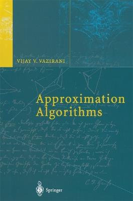 Approximation Algorithms - Vijay V. Vazirani - cover