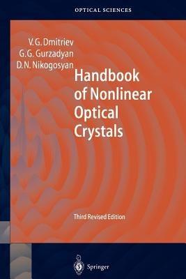 Handbook of Nonlinear Optical Crystals - Valentin G. Dmitriev,Gagik G. Gurzadyan,David N. Nikogosyan - cover