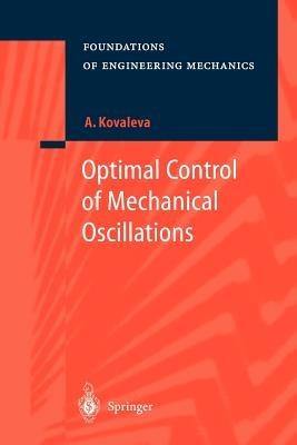 Optimal Control of Mechanical Oscillations - Agnessa Kovaleva - cover