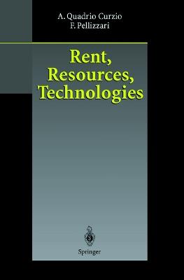 Rent, Resources, Technologies - Alberto Quadrio Curzio,Fausta Pellizzari - cover