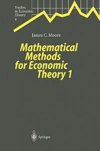 Mathematical Methods for Economic Theory 1 - James C. Moore - cover