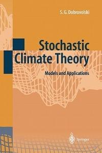 Stochastic Climate Theory: Models and Applications - Serguei G. Dobrovolski - cover