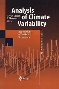 Analysis of Climate Variability: Applications of Statistical Techniques Proceedings of an Autumn School Organized by the Commission of the European Community on Elba from October 30 to November 6, 1993 - cover