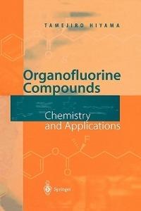 Organofluorine Compounds: Chemistry and Applications - Tamejiro Hiyama - cover