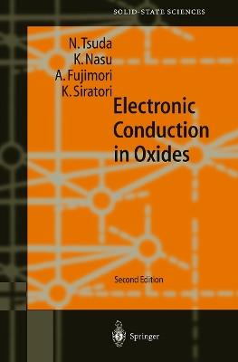Electronic Conduction in Oxides - N. Tsuda,K. Nasu,A. Fujimori - cover