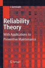 Reliability Theory: With Applications to Preventive Maintenance