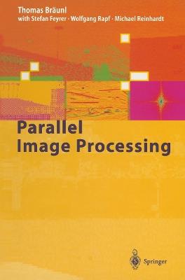 Parallel Image Processing - T. Bräunl,S. Feyrer,W. Rapf - cover