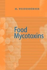 Encyclopedia of Food Mycotoxins - Martin Weidenbörner - cover
