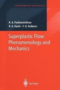 Superplastic Flow: Phenomenology and Mechanics - K.A. Padmanabhan,R.A. Vasin,F.U. Enikeev - cover