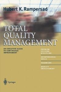 Total Quality Management: An Executive Guide to Continuous Improvement - Hubert K. Rampersad - cover