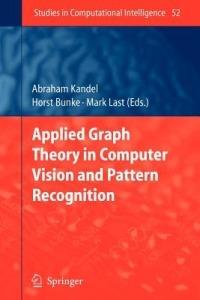 Applied Graph Theory in Computer Vision and Pattern Recognition - cover