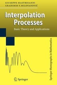 Interpolation Processes: Basic Theory and Applications - Giuseppe Mastroianni,Gradimir Milovanovic - cover