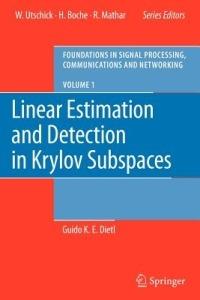 Linear Estimation and Detection in Krylov Subspaces - Guido K. E. Dietl - cover