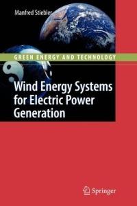 Wind Energy Systems for Electric Power Generation - Manfred Stiebler - cover