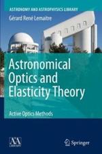 Astronomical Optics and Elasticity Theory: Active Optics Methods