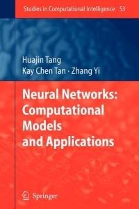 Neural Networks: Computational Models and Applications - Huajin Tang,Kay Chen Tan,Zhang Yi - cover