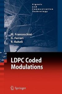 LDPC Coded Modulations - Michele Franceschini,Gianluigi Ferrari,Riccardo Raheli - cover