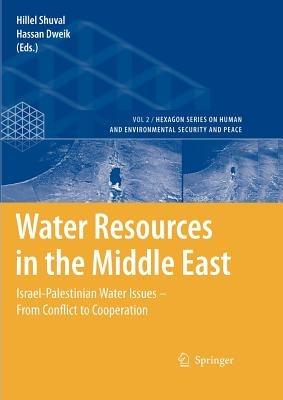 Water Resources in the Middle East: Israel-Palestinian Water Issues – From Conflict to Cooperation - cover