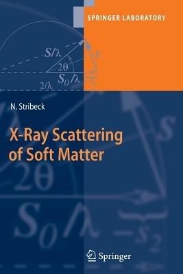 X-Ray Scattering of Soft Matter - Norbert Stribeck - cover