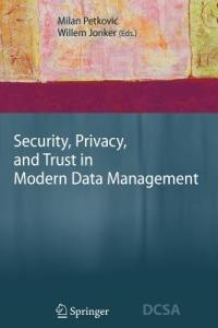 Security, Privacy, and Trust in Modern Data Management - cover
