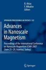 Advances in Nanoscale Magnetism: Proceedings of the International Conference on Nanoscale Magnetism ICNM-2007, June 25 -29, Istanbul, Turkey