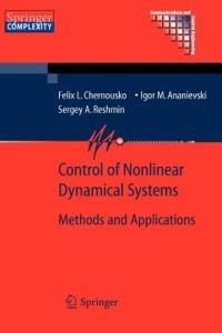 Control of Nonlinear Dynamical Systems: Methods and Applications - Felix L. Chernous'ko,I. M. Ananievski,S. A. Reshmin - cover