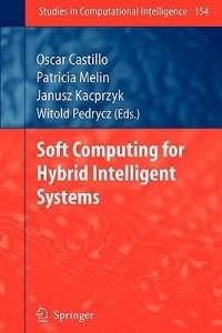 Soft Computing for Hybrid Intelligent Systems - cover