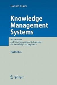 Knowledge Management Systems: Information and Communication Technologies for Knowledge Management - Ronald Maier - cover