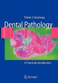 Dental Pathology: A Practical Introduction - Pieter Slootweg - cover