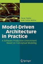 Model-Driven Architecture in Practice: A Software Production Environment Based on Conceptual Modeling