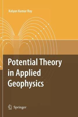 Potential Theory in Applied Geophysics - Kalyan Kumar Roy - cover
