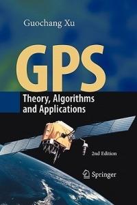 GPS: Theory, Algorithms and Applications - Guochang Xu - cover