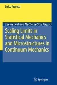 Scaling Limits in Statistical Mechanics and Microstructures in Continuum Mechanics - Errico Presutti - cover